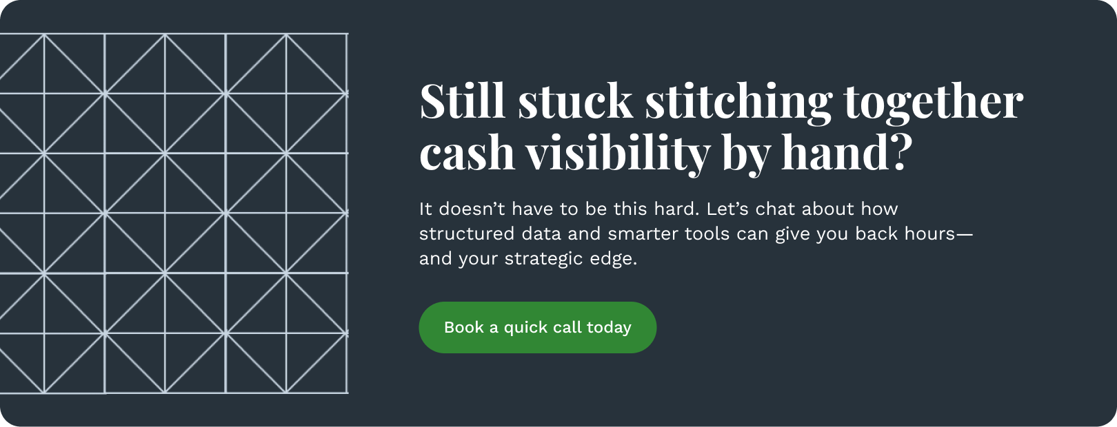 Still stuck stitching together cash visibility by hand_