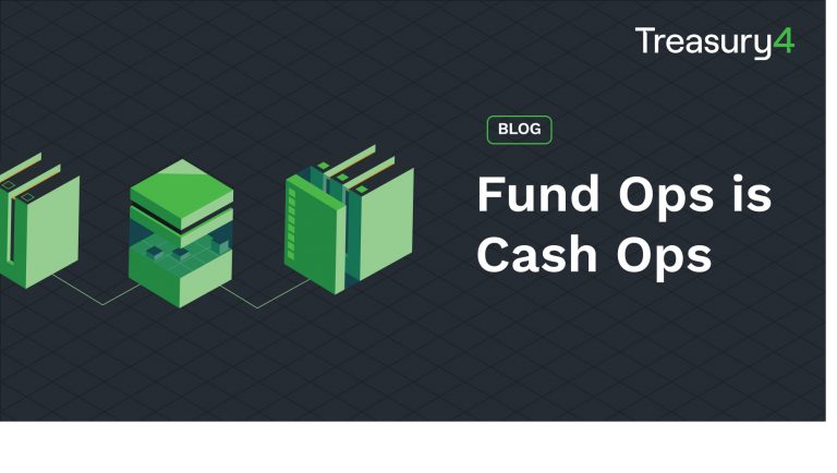 Fund Ops is Cash Ops